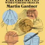 Entertaining Science Experiments With Everyday Objects di Martin Gardner, recensione