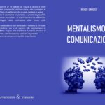 Nuovo libro per Renzo Grosso, “Mentalismo e comunicazione”
