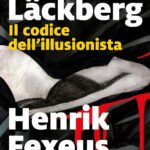 “Il Codice dell’Illusionista” è il nuovo thriller di Camilla Läckberg
